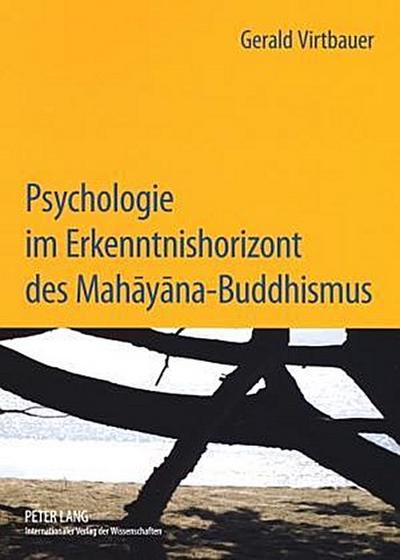 Virtbauer, G: Psychologie im Erkenntnishorizont des Mahayana