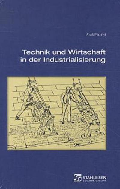 Technik und Wirtschaft in der Industrialisierung