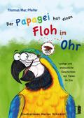 Der Papagei hat einen Floh im Ohr