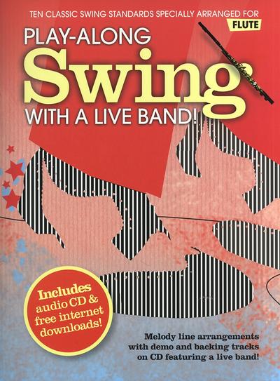 Play-Along Swing With A Live Band!, Flute, w. Audio-CD
