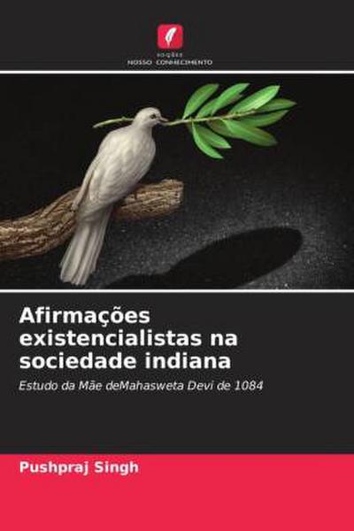 Afirmações existencialistas na sociedade indiana