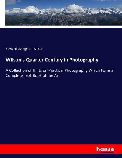 Wilson’s Quarter Century in Photography