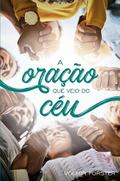 A oração que veio do céu