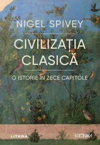 Civilizația clasică. O istorie în zece capitole
