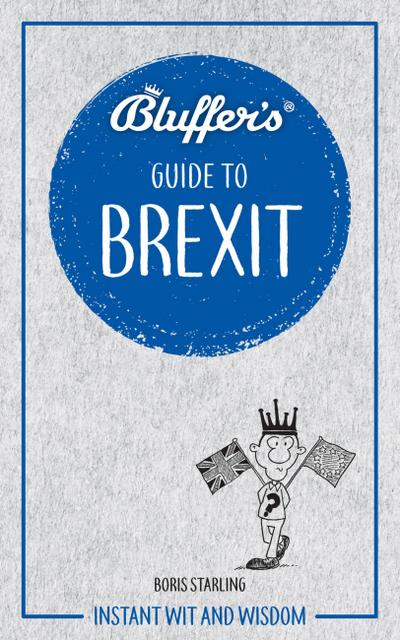 Starling, B: Bluffer’s Guide to Brexit
