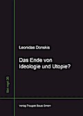 Das Ende von Ideologie und Utopie?