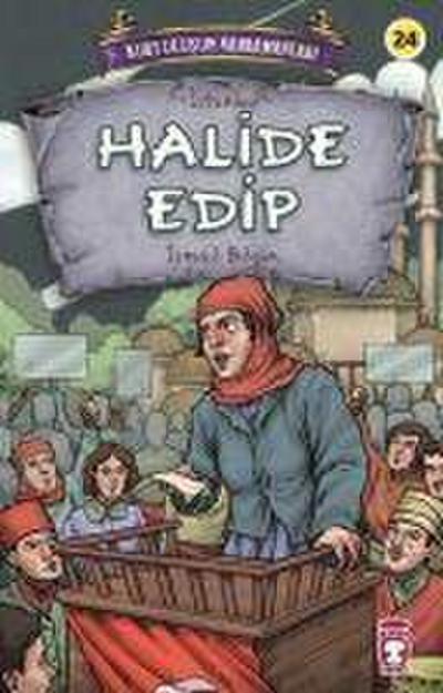 Halide Edip - Kurtulusun Kahramanlari 3