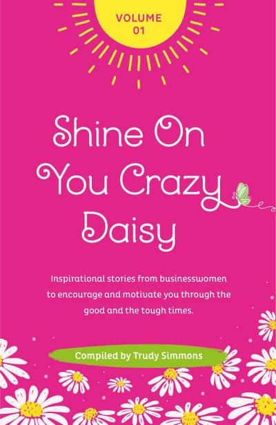 Shine On You Crazy Daisy Volume 1