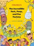 The incredible fart, poop and pee factory