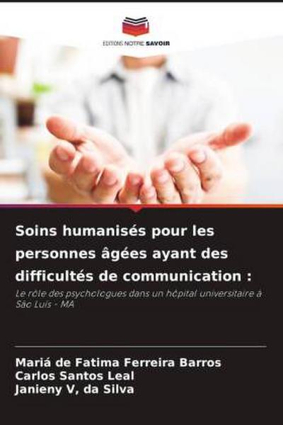 Soins humanisés pour les personnes âgées ayant des difficultés de communication :