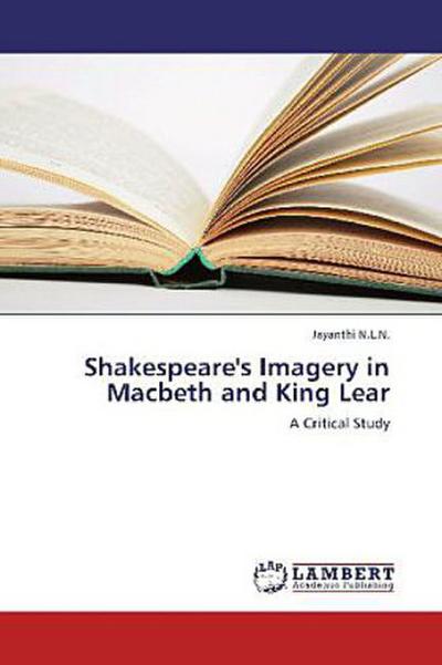 Shakespeare’s Imagery in Macbeth and King Lear