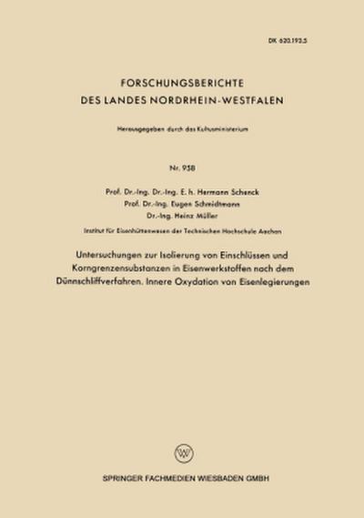 Untersuchngen zur Isolierung von Einschlüssen und Korngrenzensubstanzen in Eisenwerkstoffen nach dem Dünnschliffverfahren. Innere Oxydation von Eisenlegierungen