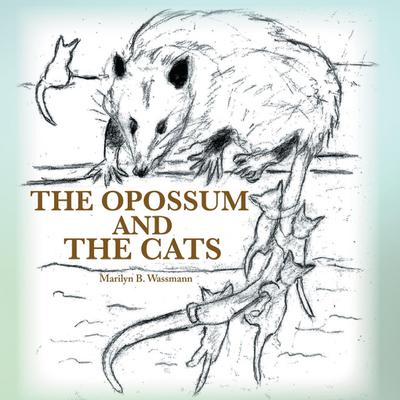 The Opossum and the Cats