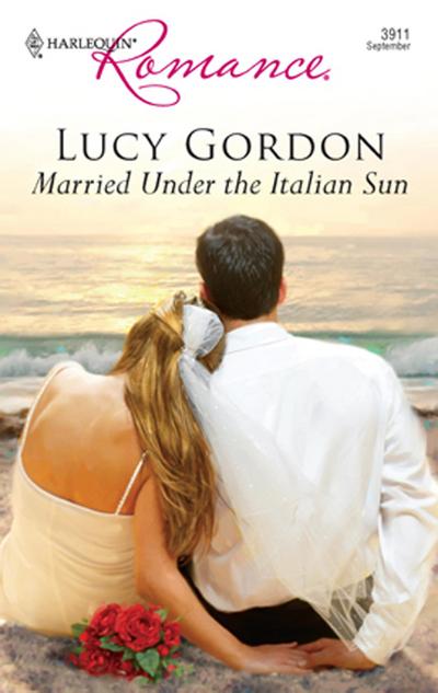 Married Under The Italian Sun (Mills & Boon Silhouette)