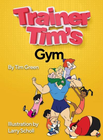Trainer Tim’s Gym