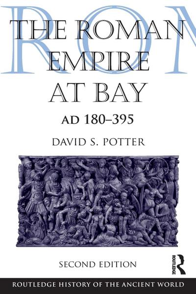 The Roman Empire at Bay, AD 180-395