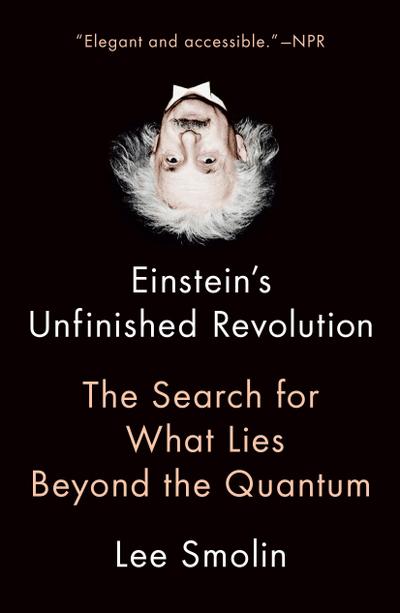Einstein’s Unfinished Revolution