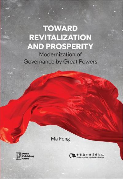 Toward Revitalization and Prosperity: Modernization of Governance by Great Powers