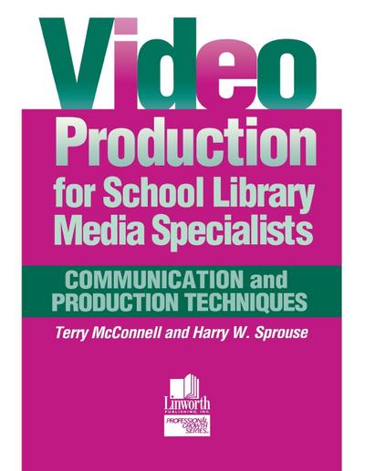 Video Production for School Library Media Specialists