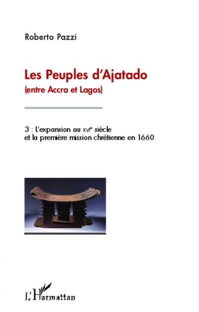 Les peuples d’Ajatado (entre Accra et Lagos) (Tome 3)