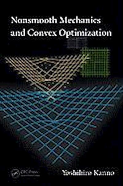 Kanno, Y: Nonsmooth Mechanics and Convex Optimization