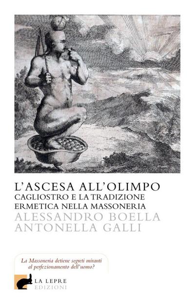 L’ ascesa all’olimpo. Cagliostro e la tradizione ermetica nella massoneria