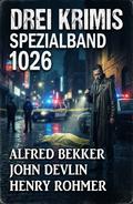Drei Krimis Spezialband 1026