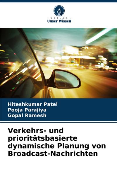 Verkehrs- und prioritätsbasierte dynamische Planung von Broadcast-Nachrichten