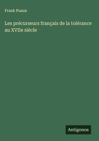 Les précurseurs français de la tolérance au XVIIe siècle
