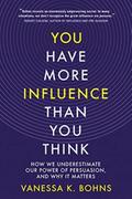 You Have More Influence Than You Think