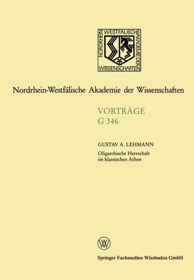 Oligarchische Herrschaft im klassischen Athen Zu den Krisen und Katastrophen der attischen Demokratie im 5.und 4.Jahrhundert v.Chr.