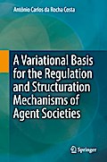 A Variational Basis for the Regulation and Structuration Mechanisms of Agent Societies
