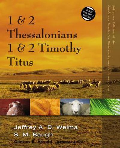 The 1 and 2 Thessalonians, 1 and 2 Timothy, Titus