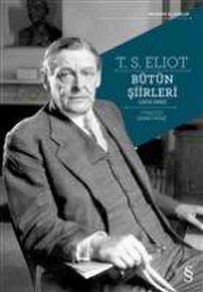 T. S. Eliot Bütün Siirleri 1909 - 1962