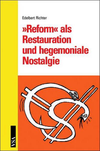 »Reform« als Restauration: Zwei Weltwirtschaftskrisen, eine Hegemonie