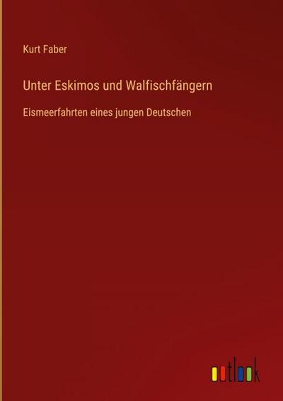 Unter Eskimos und Walfischfängern