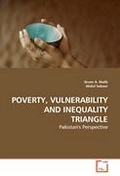 POVERTY, VULNERABILITY AND INEQUALITY TRIANGLE