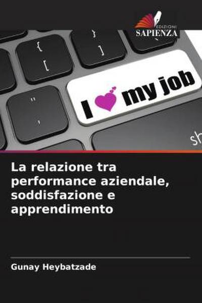 La relazione tra performance aziendale, soddisfazione e apprendimento