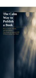 The Calm Way to Publish a Book