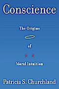Conscience: The Origins of Moral Intuition