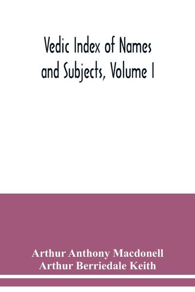 Vedic Index of Names and Subjects, Volume I