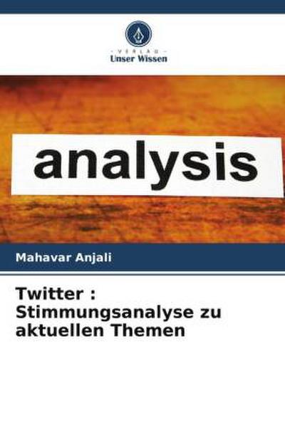 Twitter : Stimmungsanalyse zu aktuellen Themen