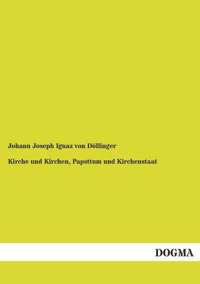 Kirche und Kirchen, Papsttum und Kirchenstaat