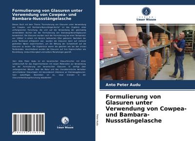 Formulierung von Glasuren unter Verwendung von Cowpea- und Bambara-Nussstängelasche