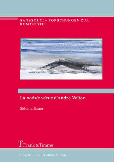 La ’poésie vécue’ d’André Velter