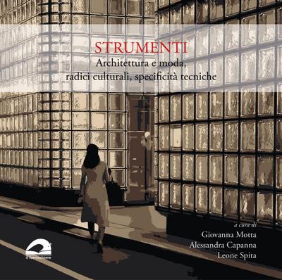 Strumenti. Architettura e moda, radici culturali, specificit