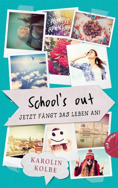 School`s out - Jetzt fängt das Leben an!