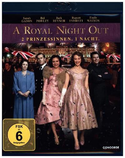 A Royal Night Out - 2 Prinzessinnen. 1 Nacht.