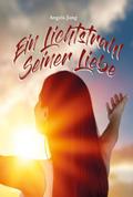 Ein Lichtstrahl Seiner Liebe