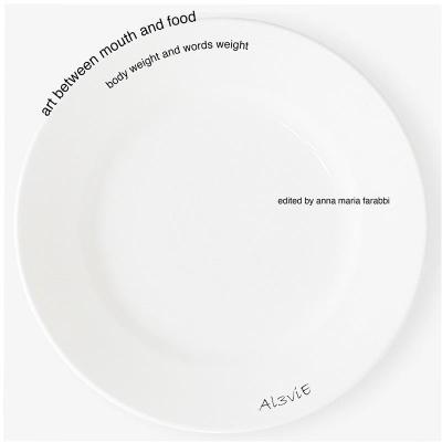 Art between mouth and food, body weight and words weight